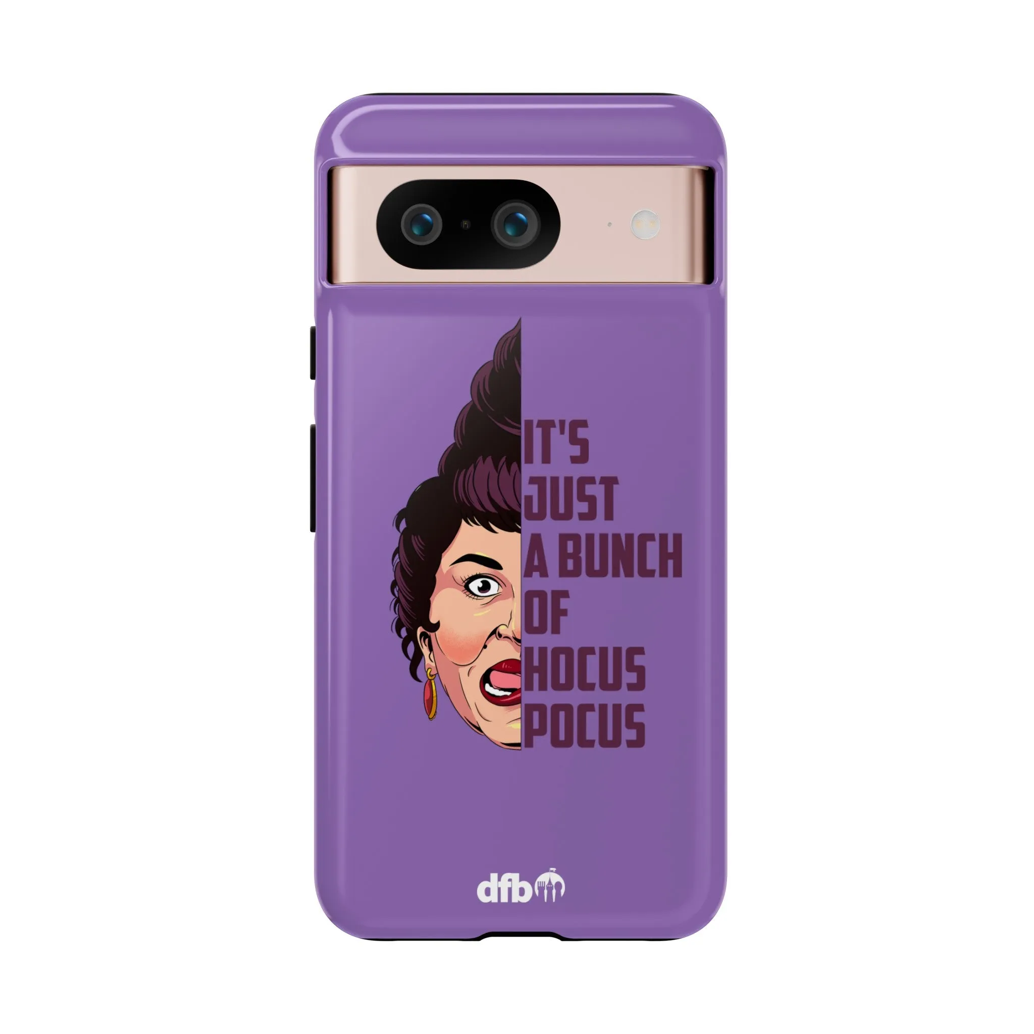 It's Just a Bunch of Hocus Pocus Mary Sanderson Sisters - Samsung Galaxy & Google Pixel Phone Case